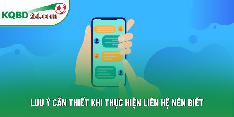 Lưu ý cần thiết khi thực hiện liên hệ nên biết